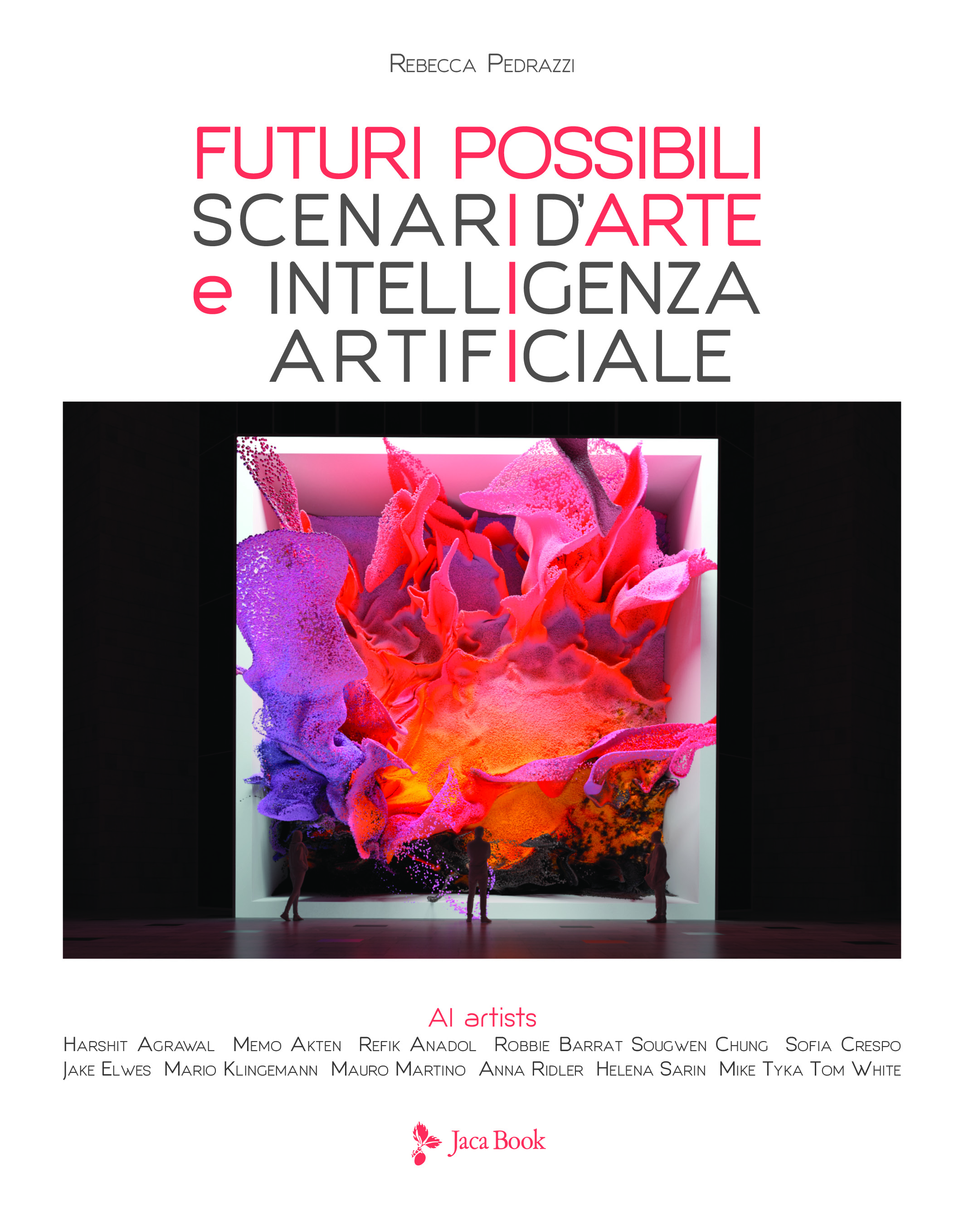 Cover of the book Futuri possibili. Scenari d’arte e Intelligenza Artificiale, Jaca Book